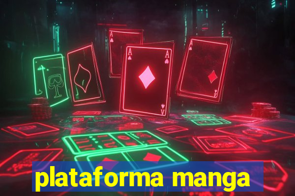 plataforma manga